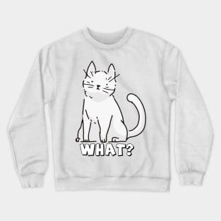 The Derpy What Cat the Funny cute cat Fun T-shirt Crewneck Sweatshirt